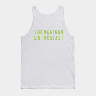 Shenanigan Enthusiast Tank Top